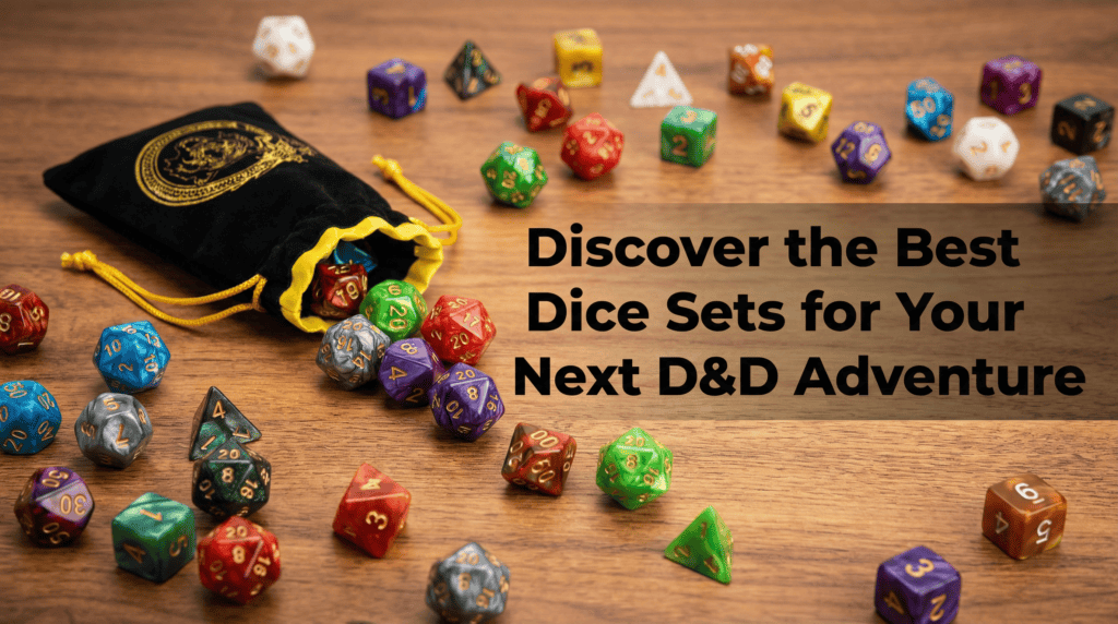 Discover the Best Dice Sets for Your Next D&D Adventure