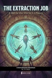 Morally Complex D&D One-Shot: The Extraction Job | 2-3 Players
