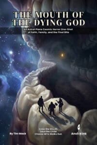The Mouth of the Dying God: A Cosmic Horror One Shot for Small Groups