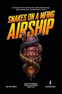 Snakes on a MFing Airship: A 5e One Shot for Two Players, Levels 2-3