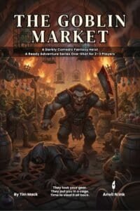 The Goblin Market Adventure: A 5e One-Shot Escape Adventure for Small Groups