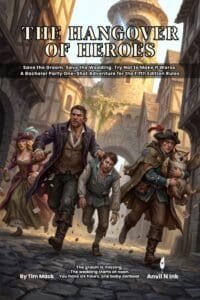 The Hangover of Heroes: A Bachelor Party One-Shot for 5e